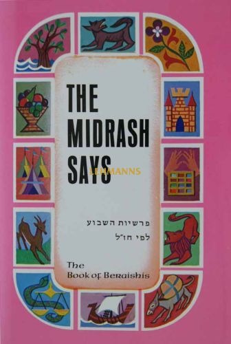 Midrash Says 1 - Bereishis H/b