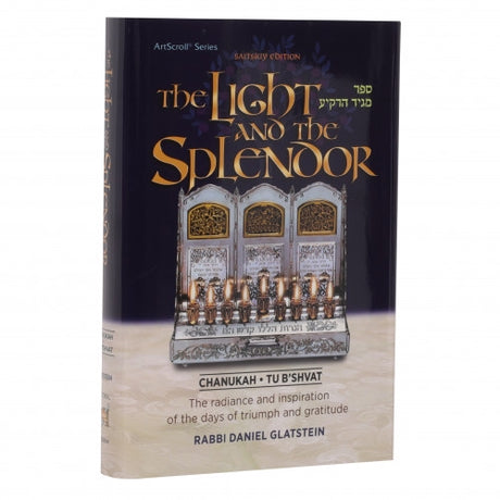 Light and the Splendor - Chanukah - Tu B'Shvat
