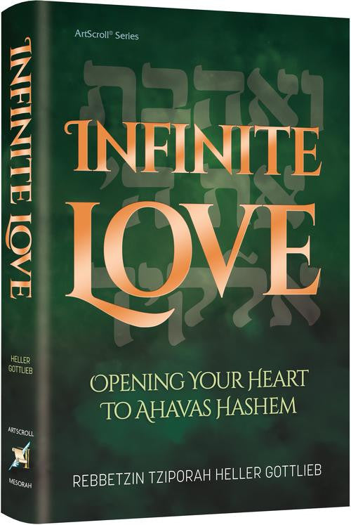 Infinite Love - Opening Your Heart to Ahavas HaShem