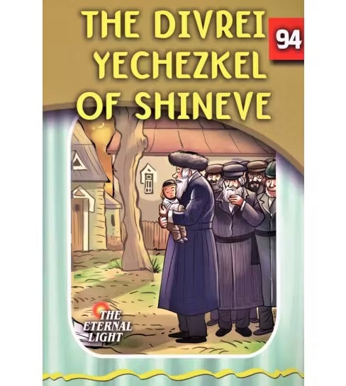 The Divrei Yechezkel Of Shineve (Eternal Light Series 94)
