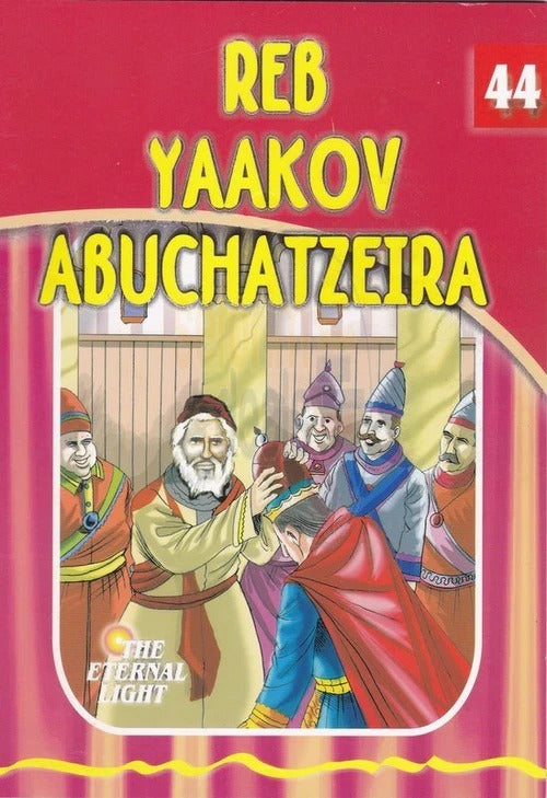 Eternal Light 44 - Reb Yaakov Abuchatzeira