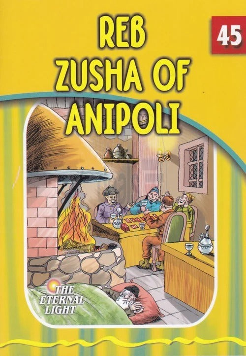 Eternal Light 45 - Reb Zushe of Anipoli