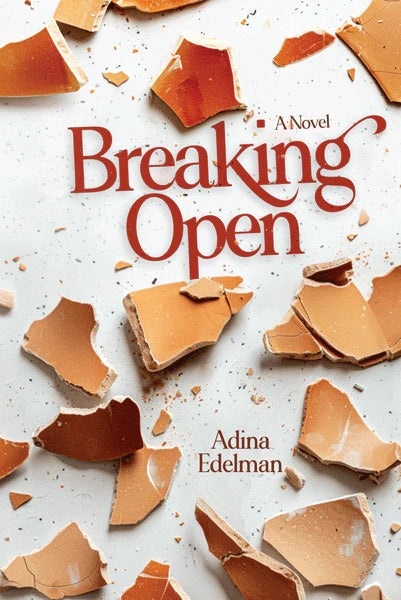 Breaking Open - A Novel