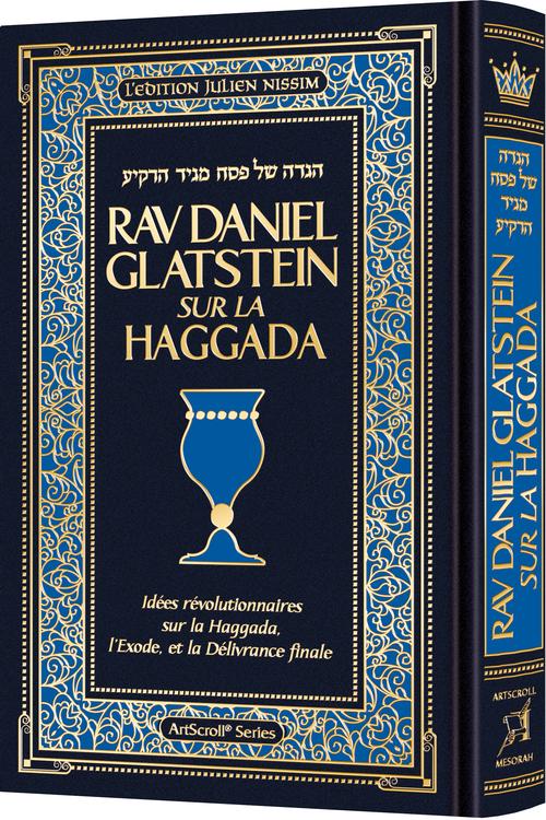 Rav Daniel Glatstein sur la Haggadah en FRANCAIS