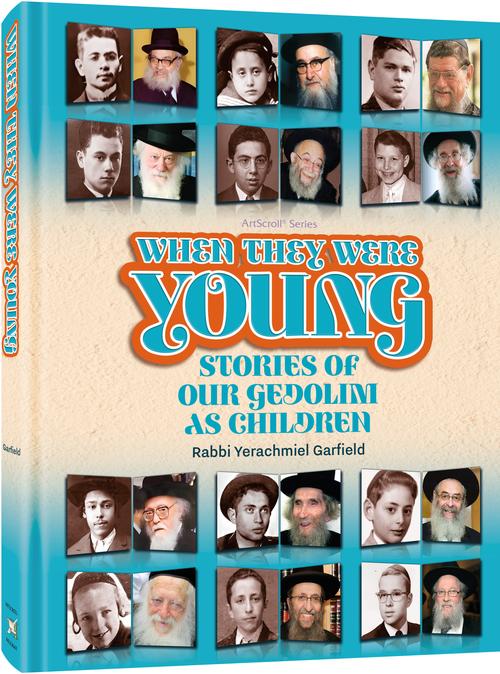 When They Were Young - Stories of our Gedolim as Children