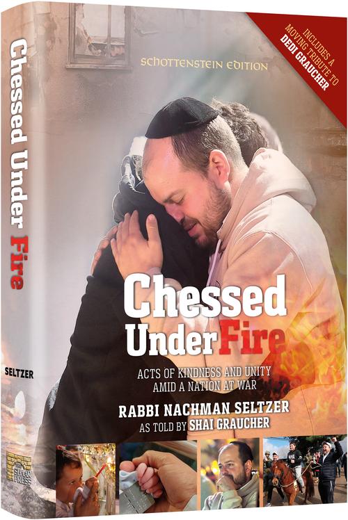 Chessed Under Fire - as told by Shai Graucher
