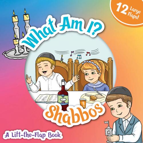 What Am I? Shabbos (A Lift-the-Flap Book)