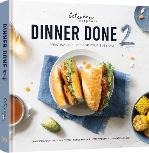 !!!!!!! Pre Order !!!!!!! Dinner Done 2 - Practical Recipes for Your Busy Day