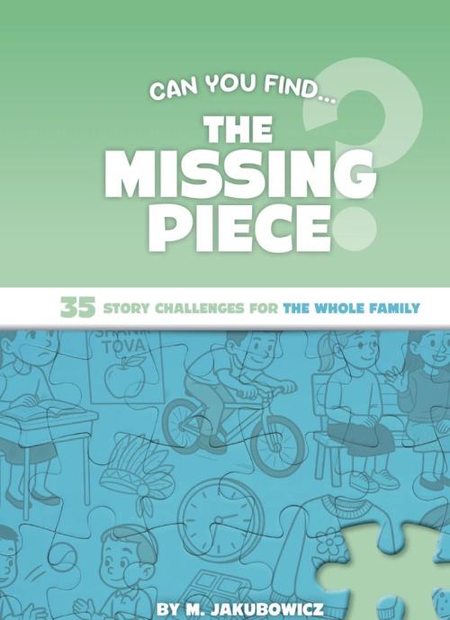 The Missing Piece - 35 Story Challenges for the Whole Family
