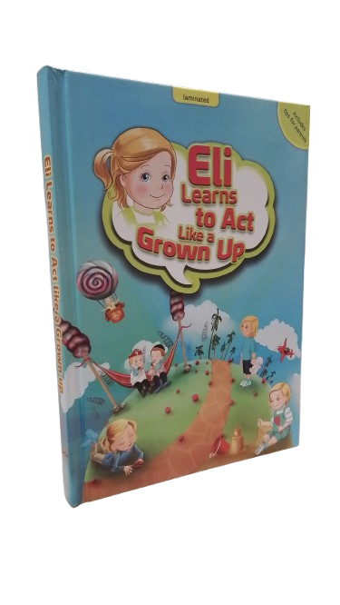 Eli Learns to Act Like a Grown Up - H/C Laminated