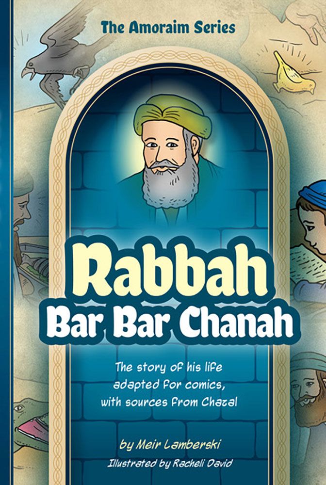 Amoraim Series: (Comic) Rabbah bar bar Chanah