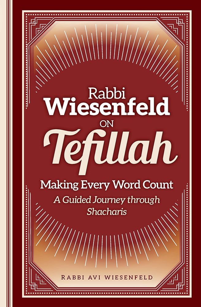 Rabbi Wiesenfeld on Tefillah - Shachris