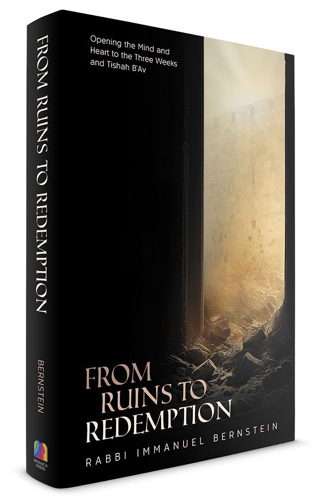 From Ruins to Redemption - Three Weeks and Tishah B'Av