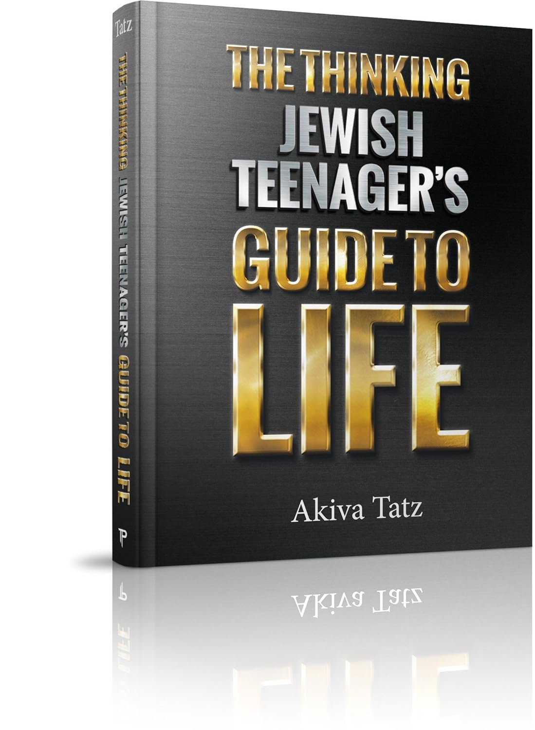 Thinking Jewish Teenager's Guide to Life