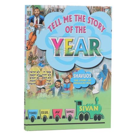 Tell me the Story of the Year - Shavuos