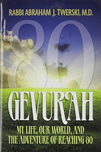 Gevurah -My Life, Our World, and the Adventure of Reaching 80