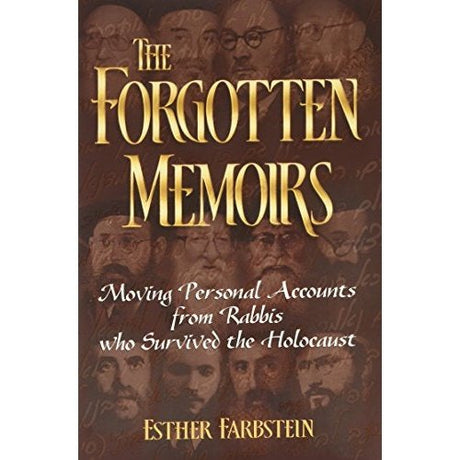 Forgotten Memoirs - Accounts from Rabbis who Survived the Holocaust