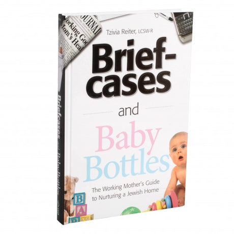 Briefcases & Baby Bottles-Working Mother's Guide Nurturing Jewish Home