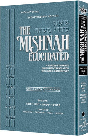 Mishnah Elucidated Gryfe Ed Moed 2 - Pesachim, Shekalim, Yoma & Succah