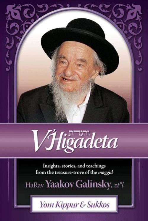 V'higadeta - Yom Kippur & Sukkos - Insights & stories