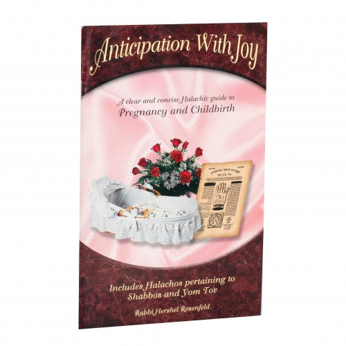 Anticipation With Joy - Halachic guide to Pregnancy & Childbirth