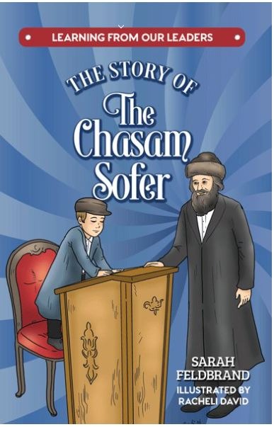 Story Of The Chasam Sofer - Learning from our Leaders