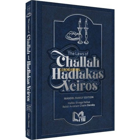 Laws of Challah and Hadlakas Neiros