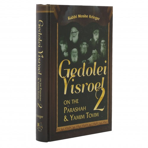 Gedolei Yisroel on Parashah & Yamim Tovim - Vol. 2