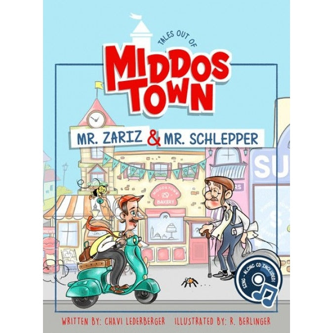 Tales Out of Middos Town: Mr. Zariz & Mr. Schlepper