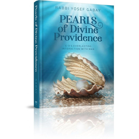 Pearls of Divine Providence - G-DS Everlasting Interaction with Man