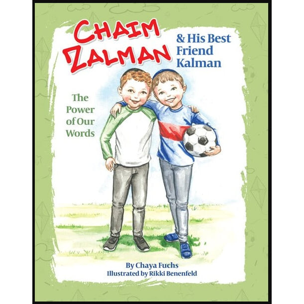 Chaim Zalman & His Best Friend Kalman - Power of Our Words