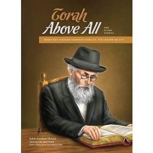 Torah Above All - Stories About the Chazon Ish