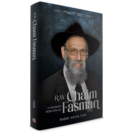 Rav Chaim Fasman - A Visionary Rosh Kollel