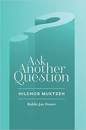 Ask Another Question: Hilchos Muktzeh