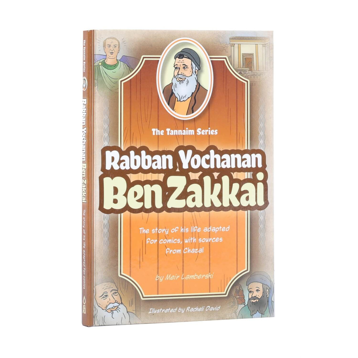 Tannaim Series: Comic Rabbi Yochanan Ben Zakkai