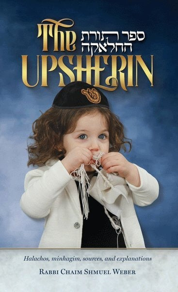 Upsherin - Halachos, minhagim, sources, and explanations