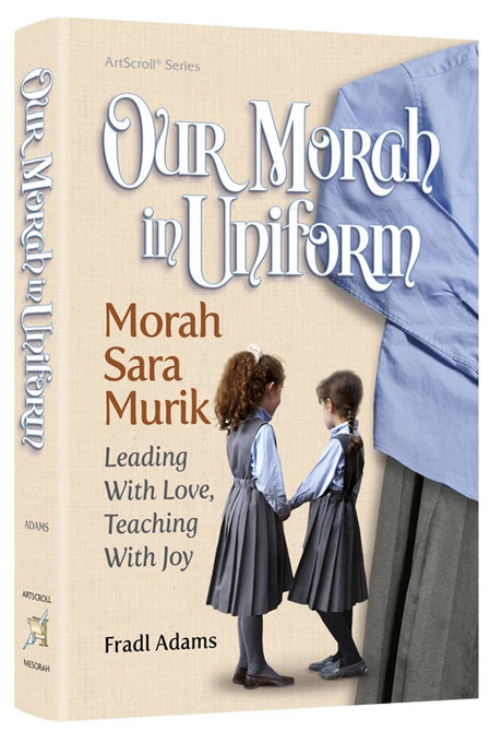 Our Morah In Uniform - Rebbetzin Sara Murik