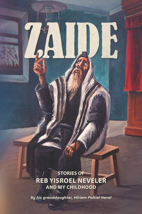 Zaide - Reb Yisroel Neveler P/b