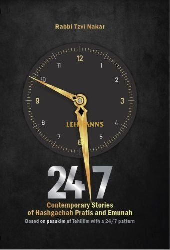 24/7 - Contemporary Stories of Hashgachah Pratis and Emunah