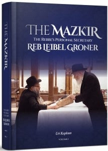 The Mazkir #1 - The Rebbe's Personal Secretary Reb Leibel Groner