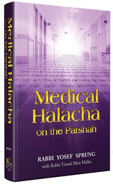 Medical Halacha On The Parshah