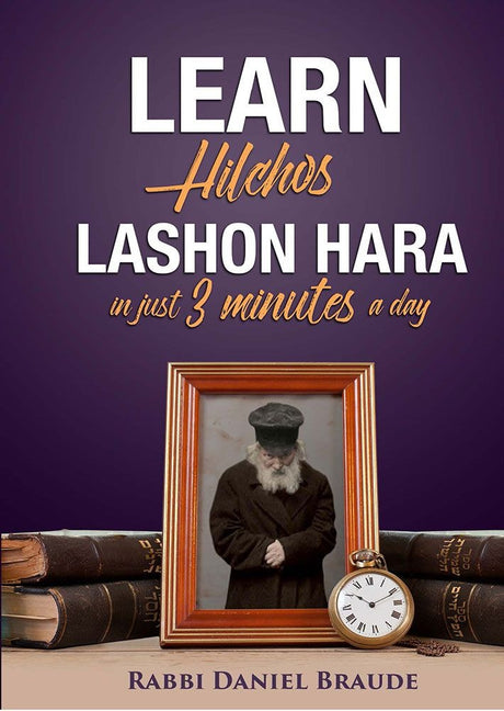 Learn Hilchos Lashon Hara In Just 3 Minutes A Day