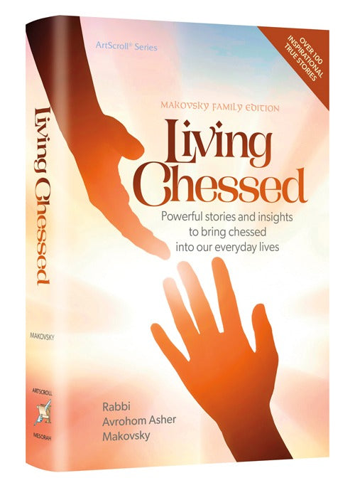 Living Chessed - Powerful stories and insights to bring chessed into our everyday lives