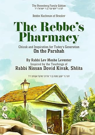 The Rebbe's Pharmacy On the Parashah