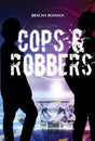 Cops and Robbers - Novel