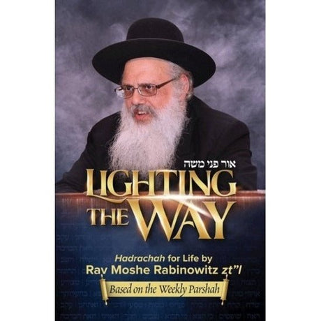Lighting the Way - Hadrachah for life by Rav Moshe Rabinowitz