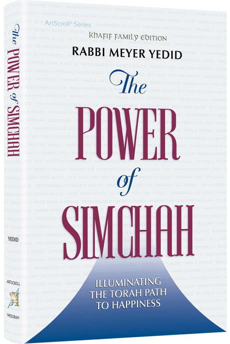 The Power of Simchah - Illuminating the Torah Path to Happiness