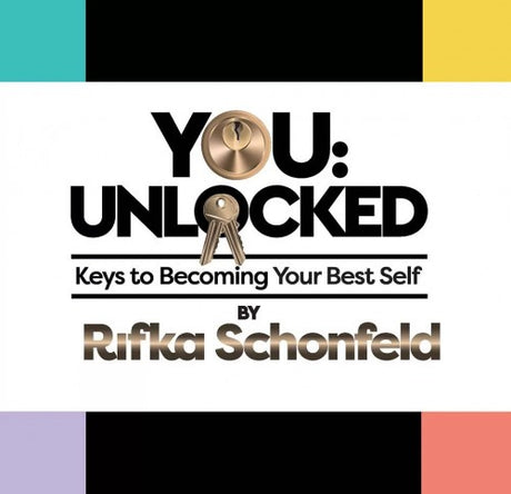 You Unlocked - Keys to Becoming Your Best Self