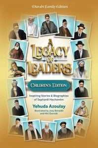 A Legacy of Leaders Children's Edition - Sephardi Hachamim