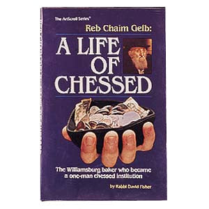 Reb Chaim Gelb: A Life of Chessed H/b